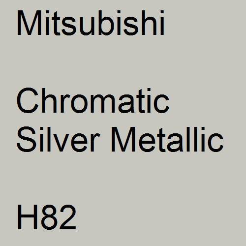 Mitsubishi, Chromatic Silver Metallic, H82.